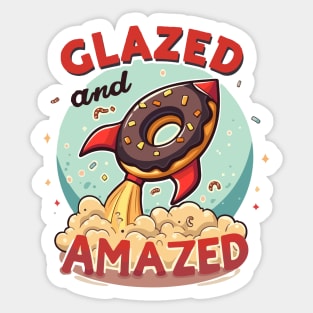 Glazed and Amazed T-Shirt Sticker